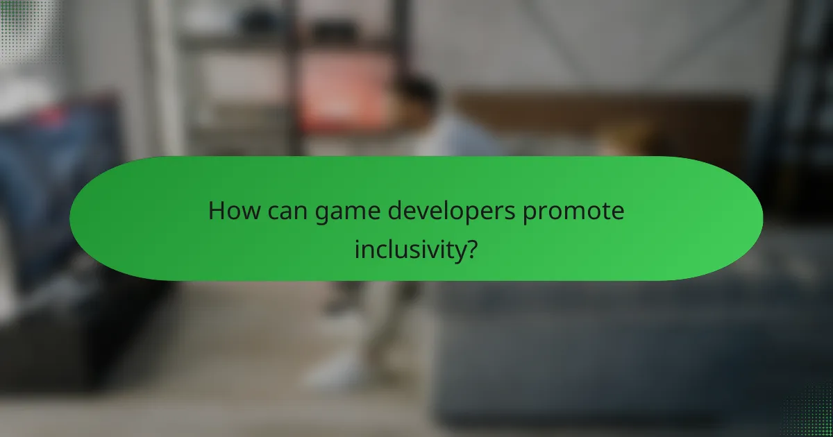How can game developers promote inclusivity?