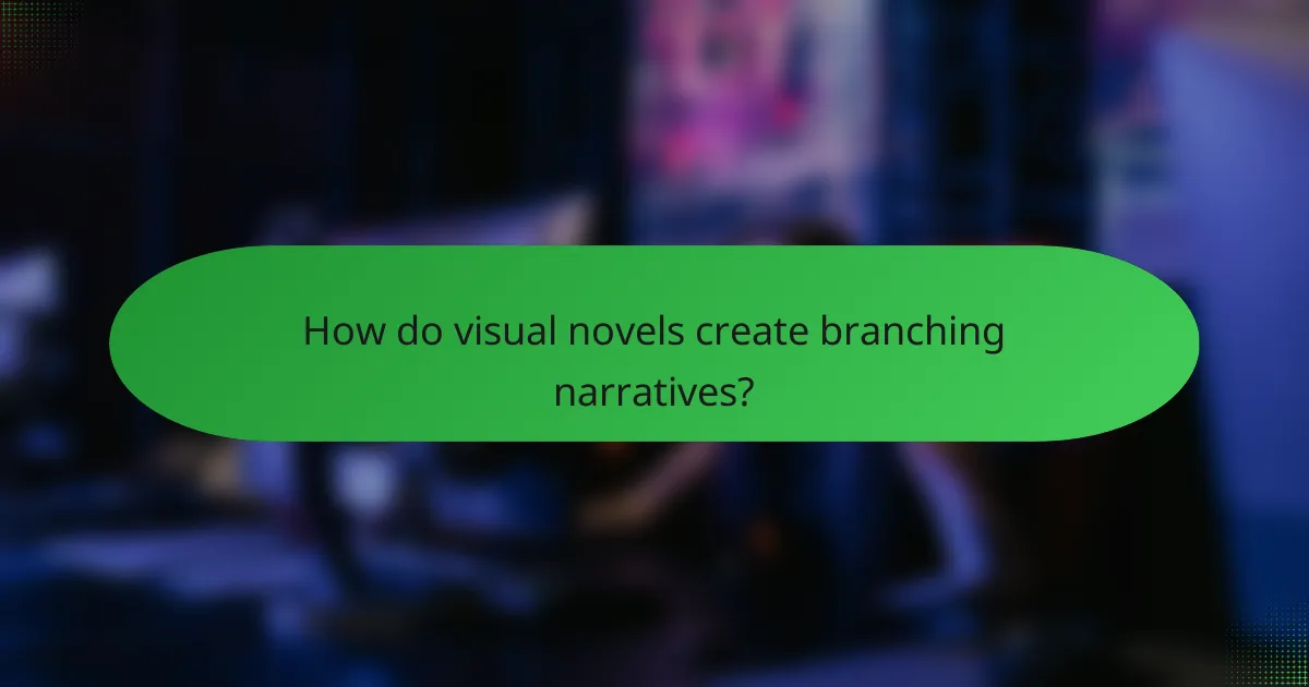 How do visual novels create branching narratives?