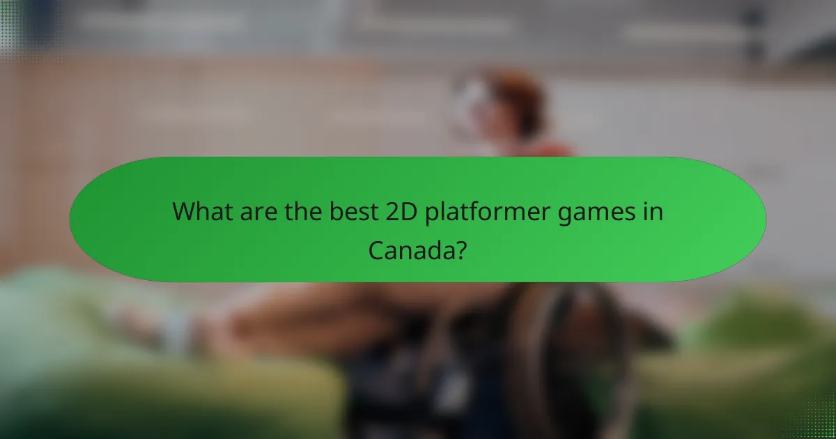 What are the best 2D platformer games in Canada?