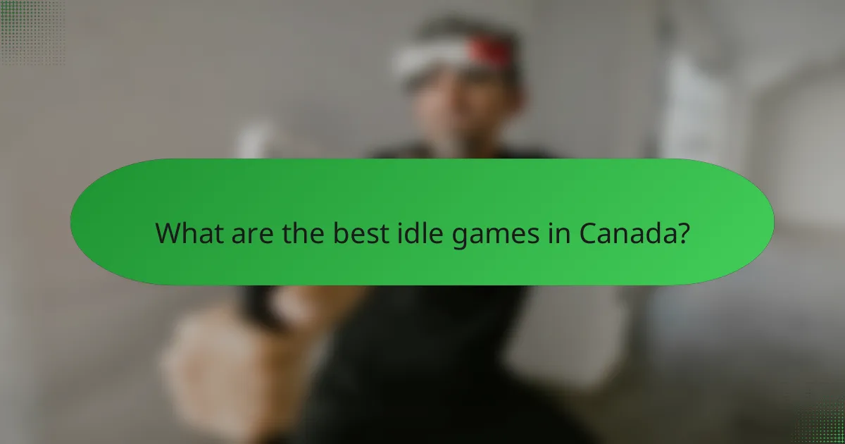 What are the best idle games in Canada?