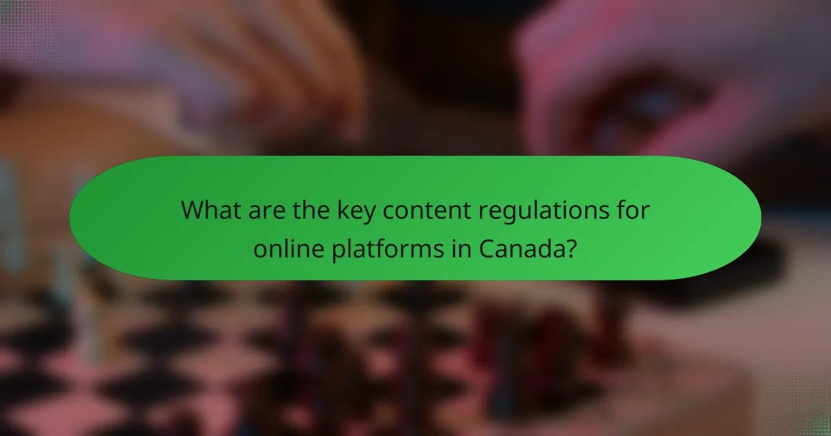What are the key content regulations for online platforms in Canada?