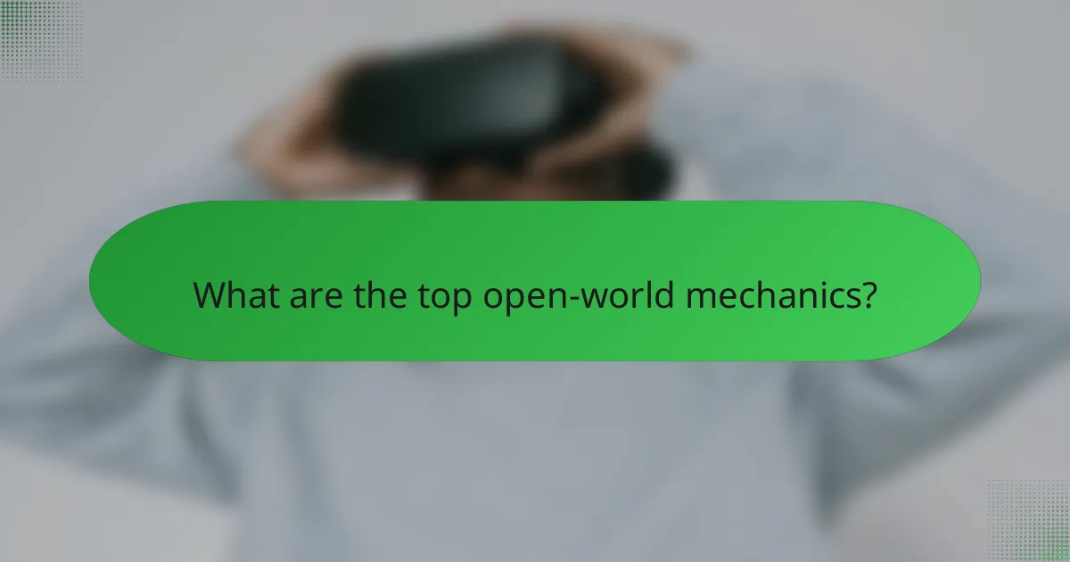 What are the top open-world mechanics?